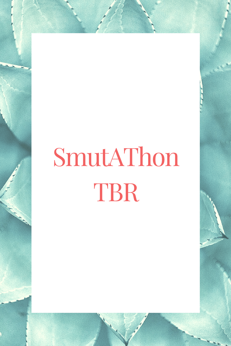 #SmutAThon TBR