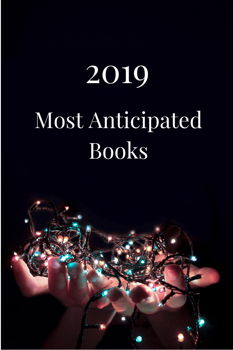 Most Anticipated Books of&nbsp;2019