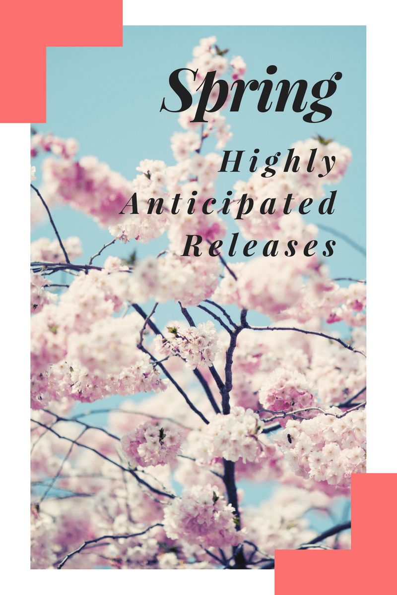 Most Anticipated: Spring