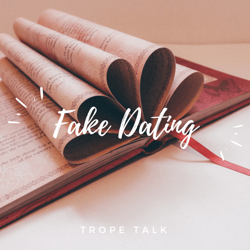 Trope Talk: Fake&nbsp;Dating
