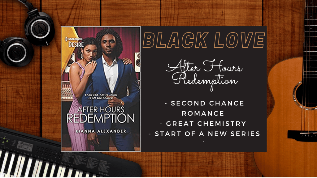 Background is wood paneling with headphones in the top left corner, a keyboard in the bottom right corner, and a guitar along the right side
In the center of the image is the cover of After Hours Redemption by Kianna Alexander featuring a dark skinned Black man in a blue suit with a white shirt and a lighter skinned Black woman standing behind him giving him almost a hug from behind
There's a text box beside the cover image that says Black Love, After Hours Redemption and the following bullet points: 
- second chance romance
- great chemistry
- start of a new series