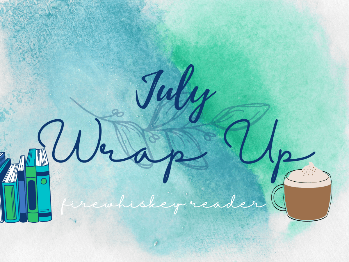 July Wrap Up