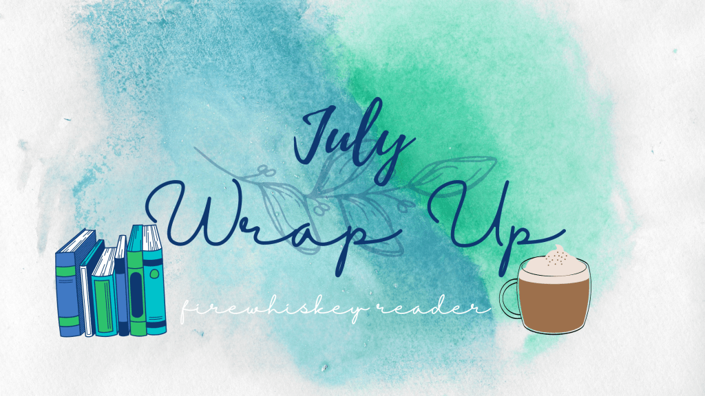 July Wrap Up & August&nbsp;TBR