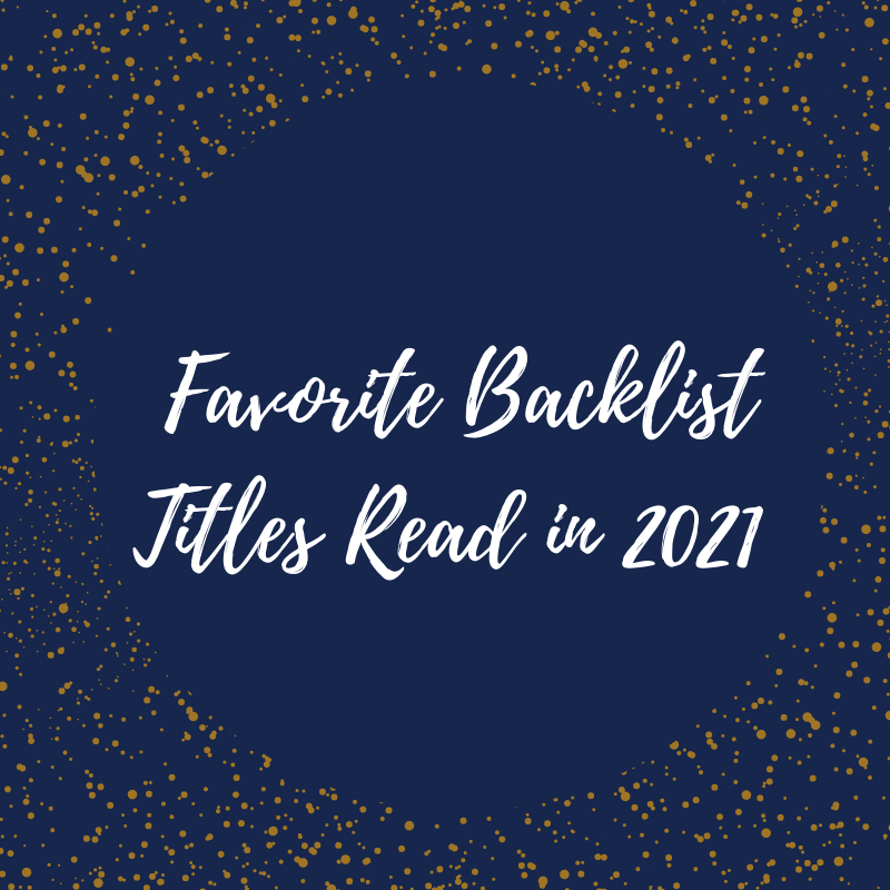 My Favorite Backlist Romances that I Read in&nbsp;2021