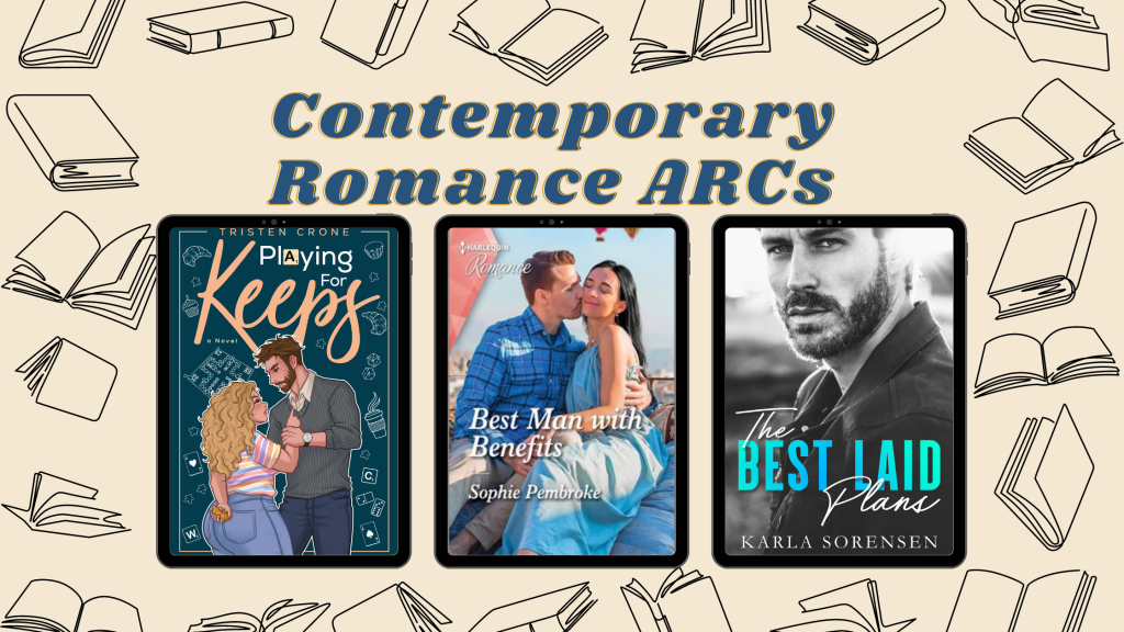 Contemporary ARC Reviews: Playing for Keeps, Best Man with Benefits, and The Best Laid Plans