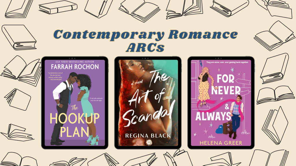 ARC Reviews: The Hookup Plan, The Art of Scandal, and For Never &&nbsp;Always