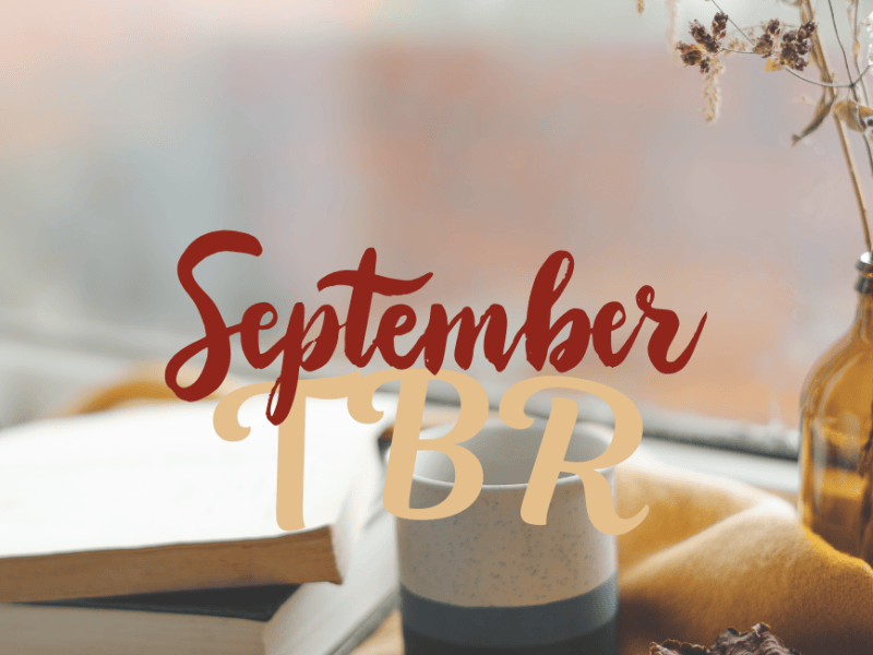 September TBR + New&nbsp;Releases