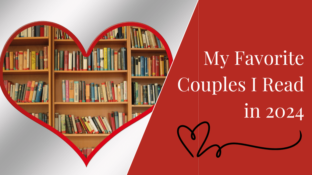 My Favorite Couples from 2024&nbsp;Reads