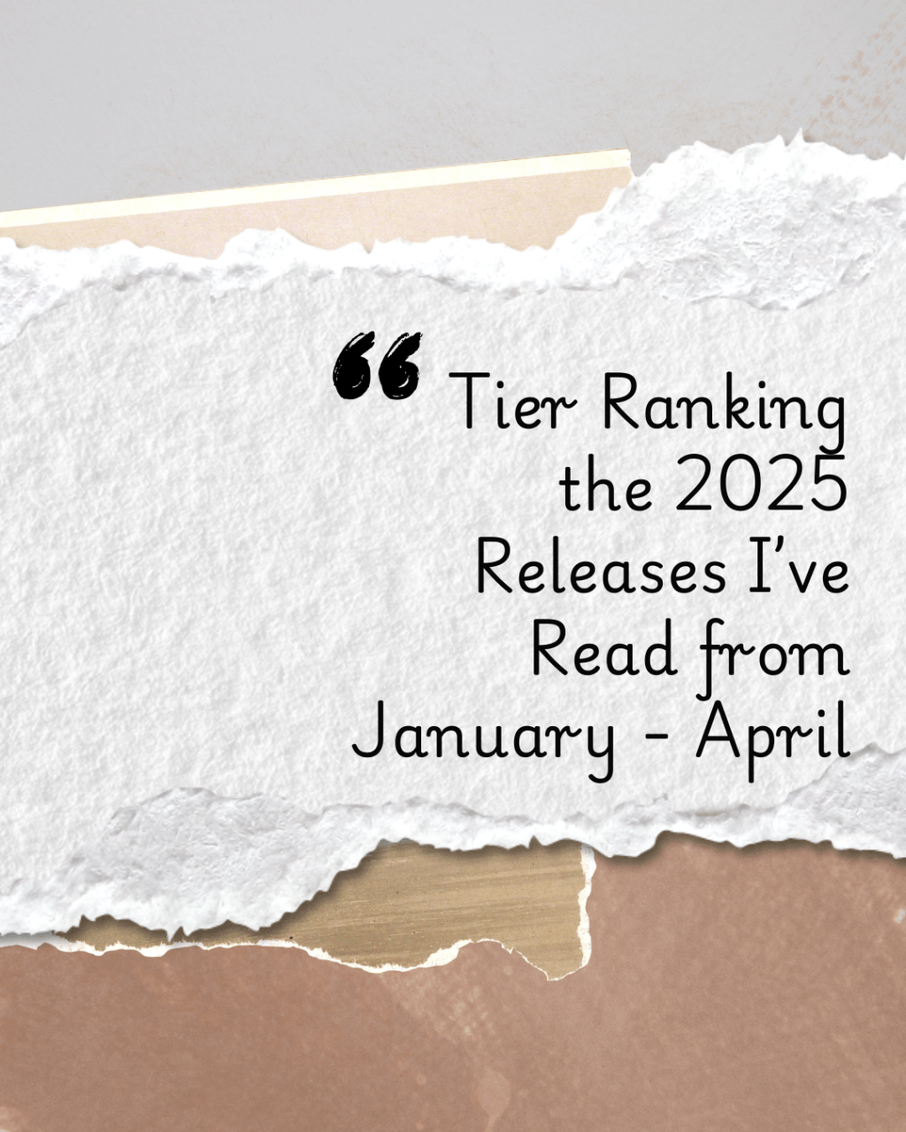 Tier Ranking the 2025 Releases I Read from January –&nbsp;April