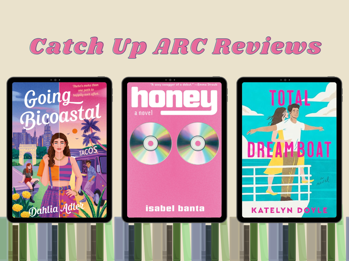 Catch Up ARC Reviews: Going Bicoastal, Honey, and Total&nbsp;Dreamboat
