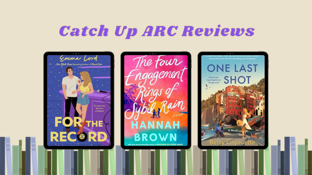 Catch Up ARC Reviews: For the Record, The Four Engagements of Sybil Rain, and One Last&nbsp;Shot