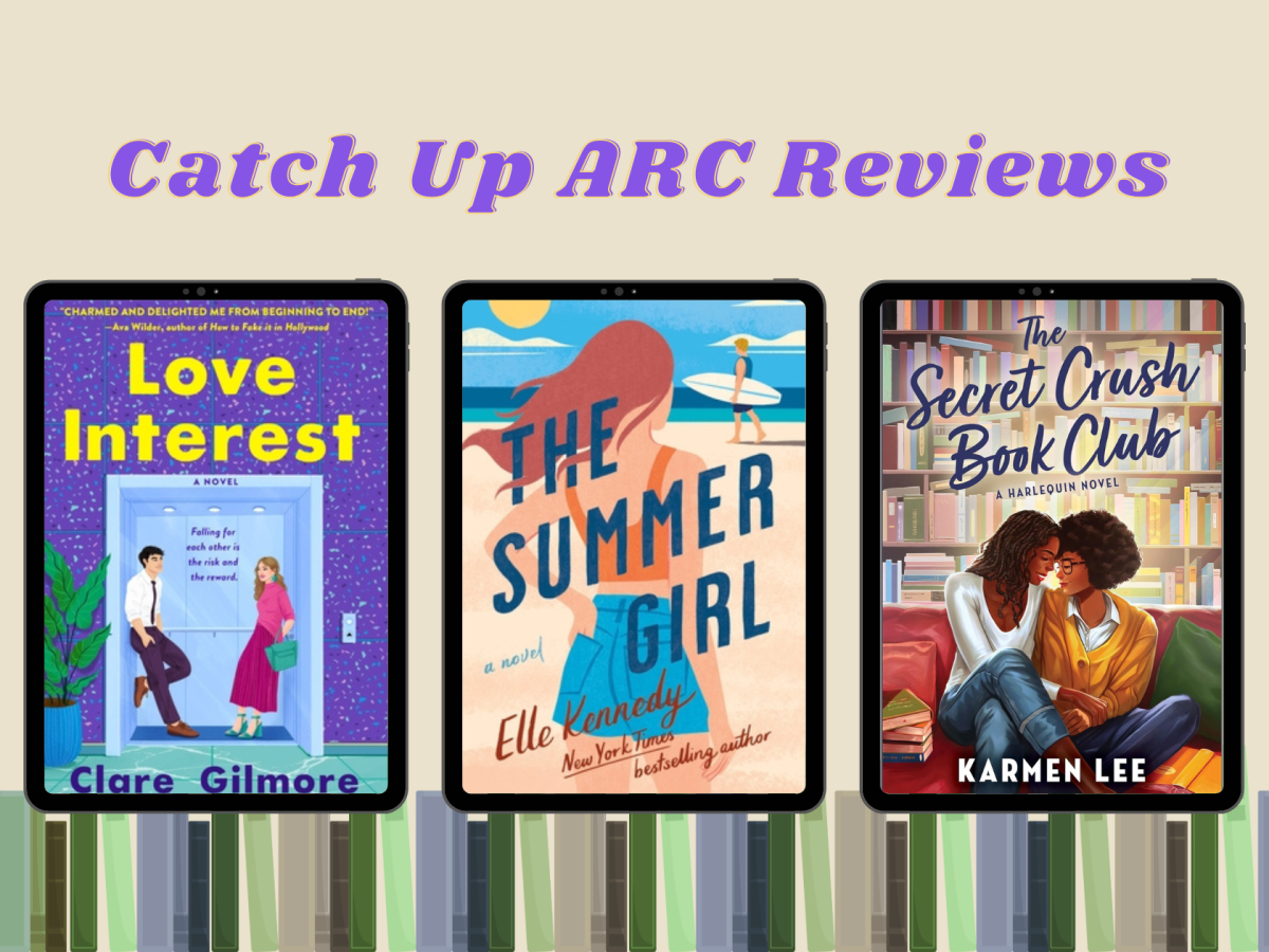 Catch Up ARC Reviews: Love Interest, The Summer Girl, and The Secret Crush Book&nbsp;Club